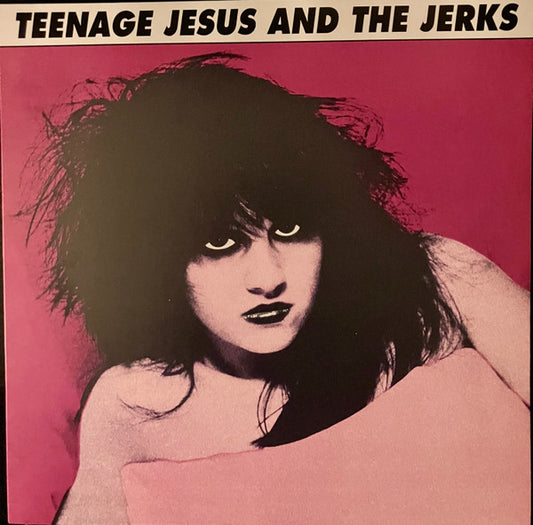 Teenage Jesus And The Jerks : Teenage Jesus And The Jerks (LP, Comp, RE, RP)