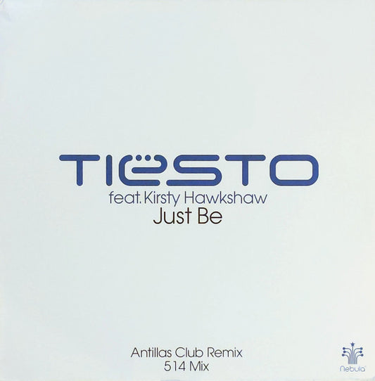 DJ Tiësto Feat. Kirsty Hawkshaw : Just Be (12")