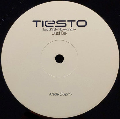 DJ Tiësto Feat. Kirsty Hawkshaw : Just Be (12")