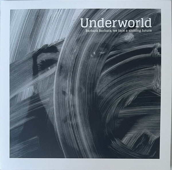 Underworld : Barbara Barbara, We Face A Shining Future (LP, Album, RE, 180)