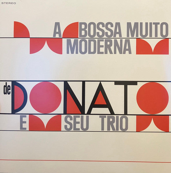 João Donato & Seu Trio : A Bossa Muito Moderna de João Donato E Seu Trio (LP, Album)