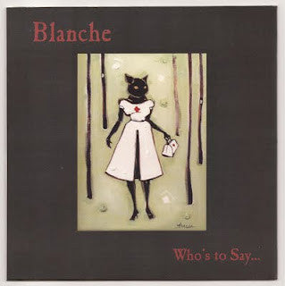 Blanche (2) : Who's To Say... (7", Gre)