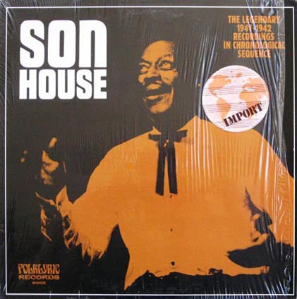 Son House : The Legendary 1941-1942 Recordings In Chronological Sequence (LP, Comp, Mono)