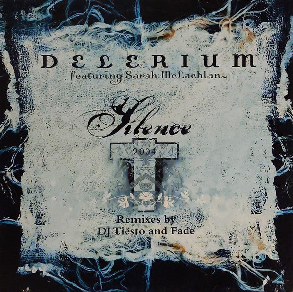 Delerium Featuring Sarah McLachlan : Silence 2004 (Remixes By DJ Tiësto And Fade) (12")