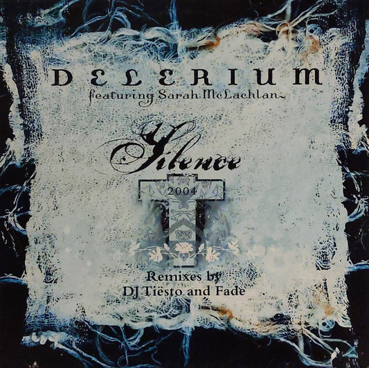 Delerium Featuring Sarah McLachlan : Silence 2004 (Remixes By DJ Tiësto And Fade) (12")