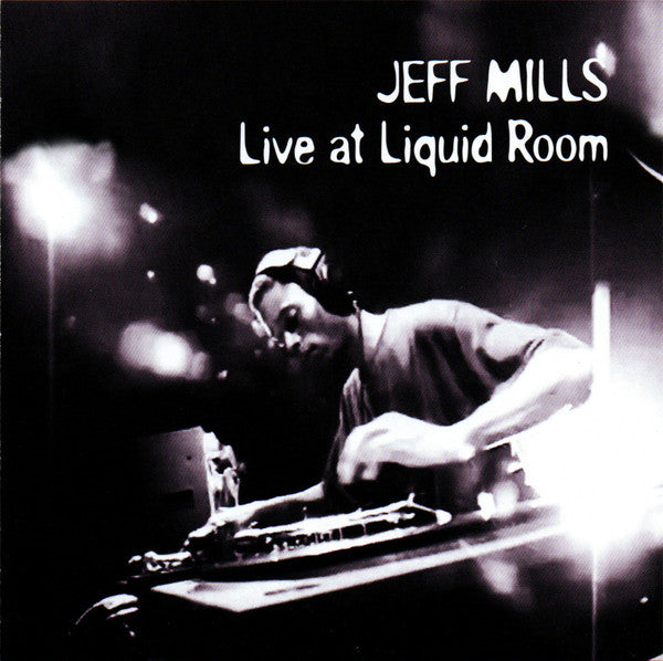 Jeff Mills : Live At Liquid Room (CD, Mixed, RE)