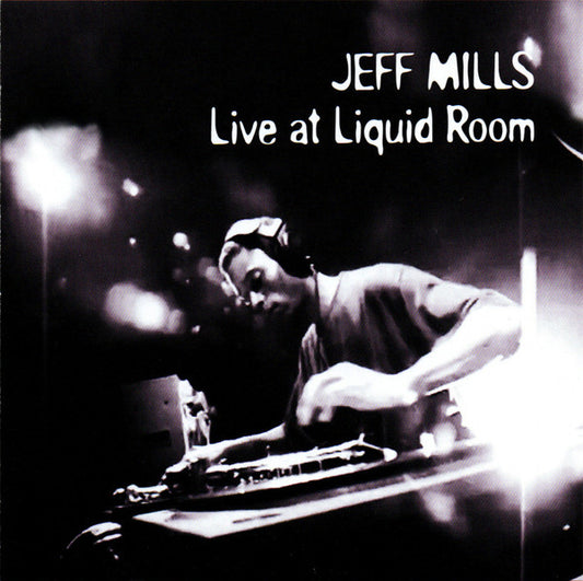 Jeff Mills : Live At Liquid Room (CD, Mixed, RE)
