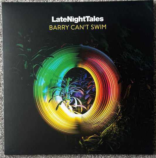 Barry Can't Swim : LateNightTales (2xLP, Comp, Ltd, Num, Yel)