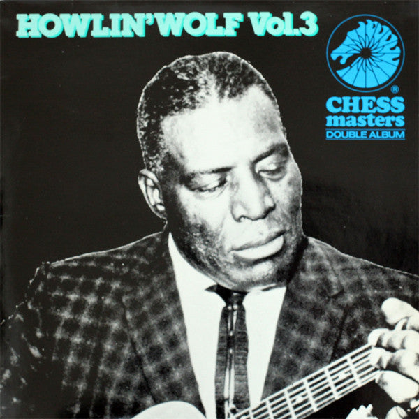 Howlin' Wolf : Vol.3 (2xLP, Comp)