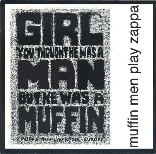 The Muffin Men : Girl You Thought He Was A Man But He Was A Muffin (7", Ltd)