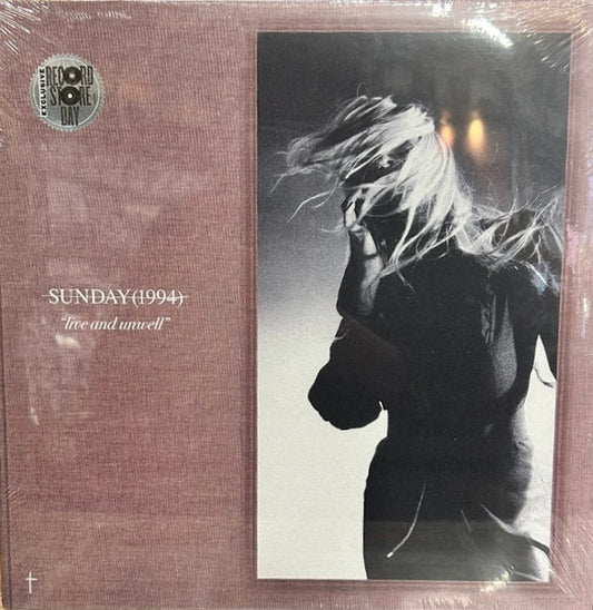 Sunday (1994) : Live and Unwell (12", RSD)