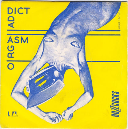 Buzzcocks : Orgasm Addict (7", Single, Pus)