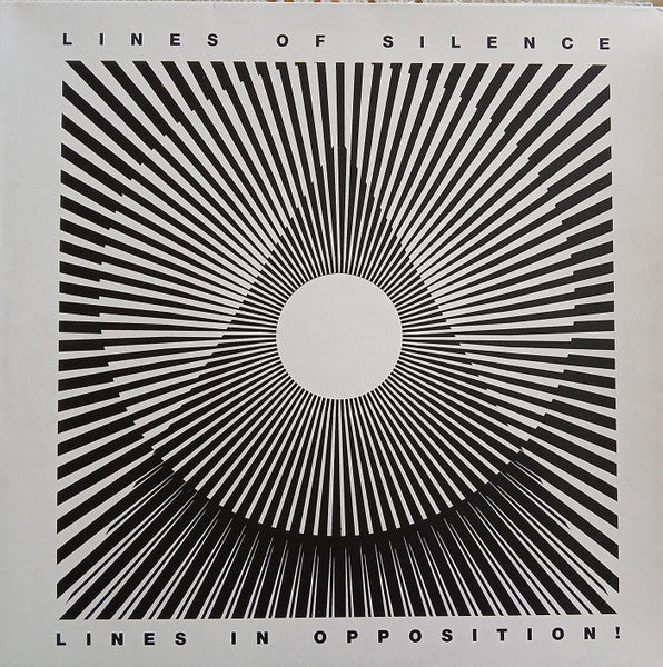 Lines Of Silence : Lines In Opposition! (LP, Album)