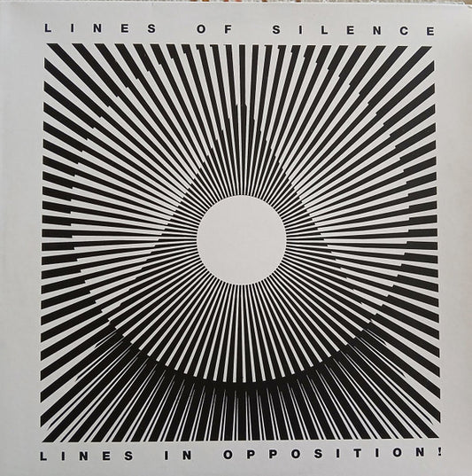 Lines Of Silence : Lines In Opposition! (LP, Album)