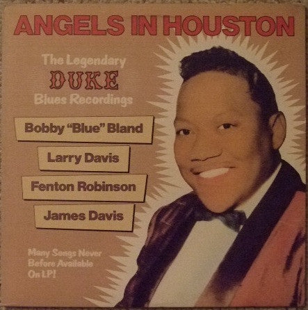 Bobby "Blue" Bland*, Larry Davis (4), Fenton Robinson, James Davis* : Angels In Houston (The Legendary Duke Blues Recordings) (LP, Album, Comp)