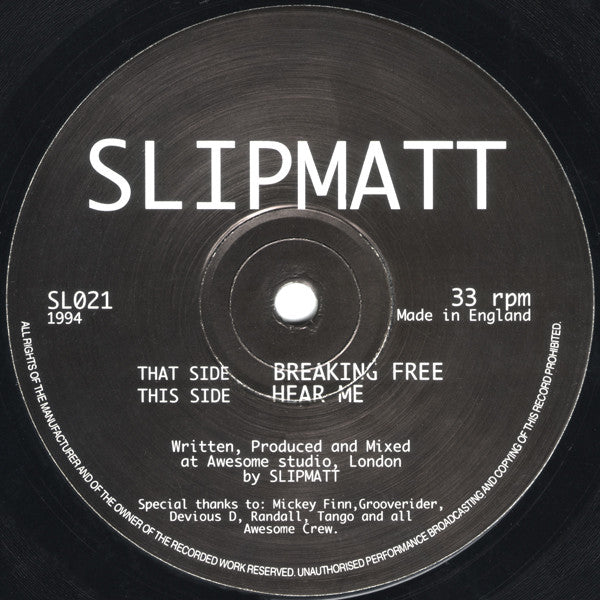 Slipmatt : Breaking Free / Hear Me (12")