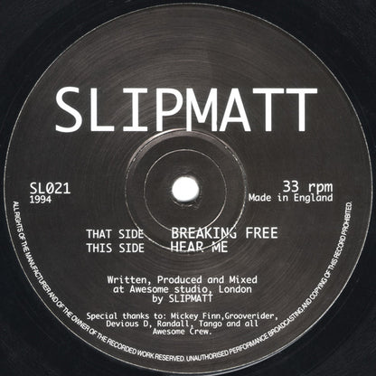 Slipmatt : Breaking Free / Hear Me (12")