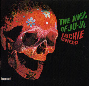 Archie Shepp : The Magic Of Ju-Ju (LP, Album, RE, Gat)