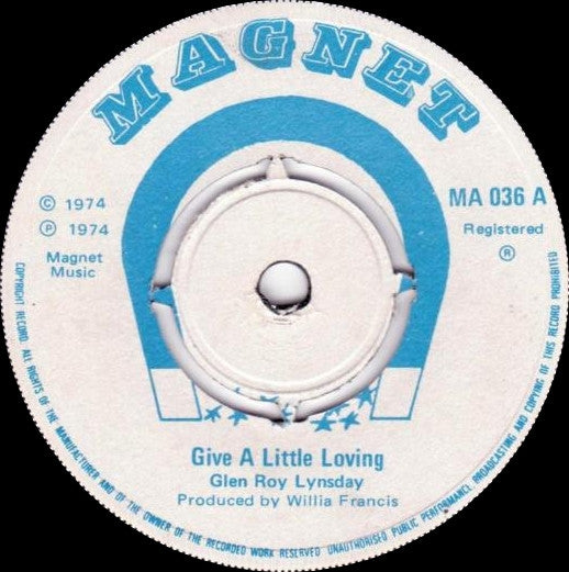 Glen Roy Lynsday / Willie Francis : Give A Little Loving / Break Your Behind Chapter 2 (7", Single)