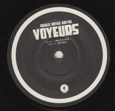 Charlie Boyer And The Voyeurs : I Watch You (7", Single)