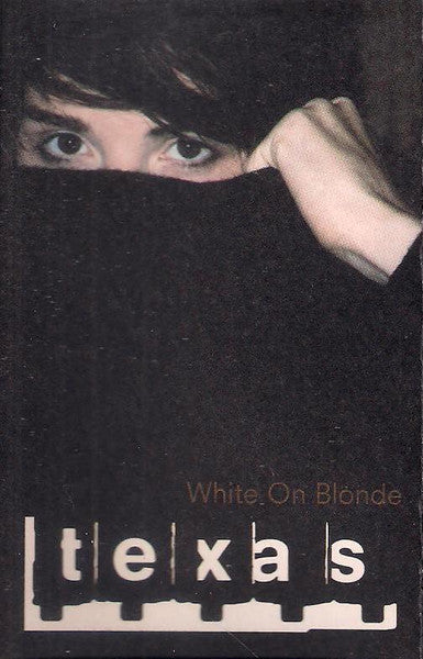 Texas : White On Blonde (Cass, Album)