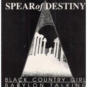 Spear Of Destiny : Black Country Girl / Babylon Talking (12", Single)