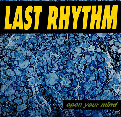 Last Rhythm : Open Your Mind (12")