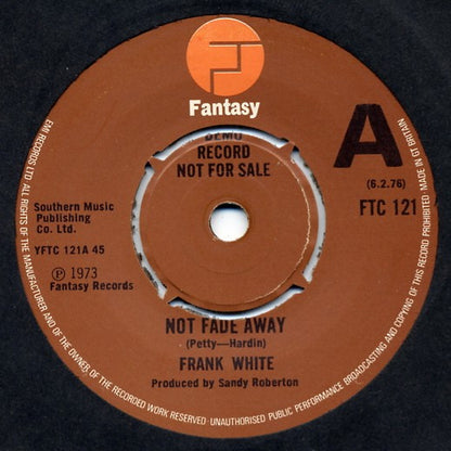 Frank White (5) : Not Fade Away (7", Single, Promo)