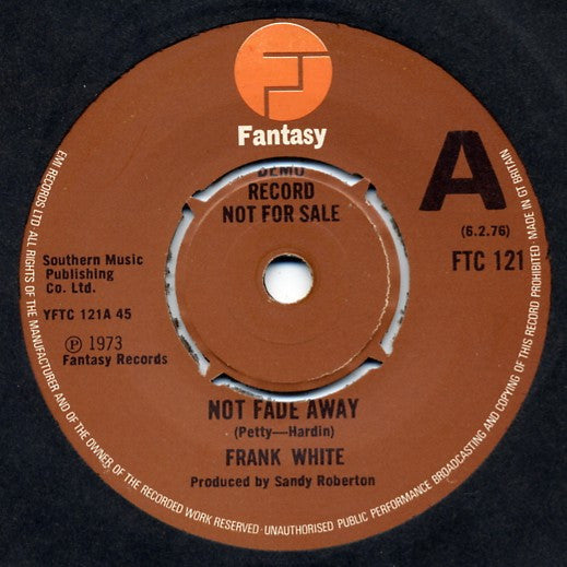 Frank White (5) : Not Fade Away (7", Single, Promo)