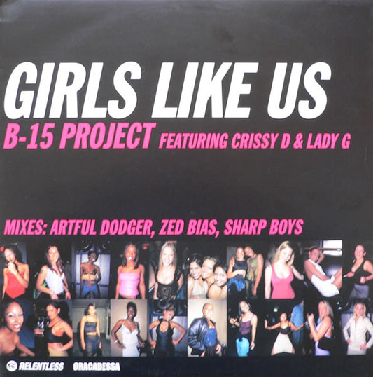 B-15 Project Featuring Crissy D & Lady G : Girls Like Us (12")