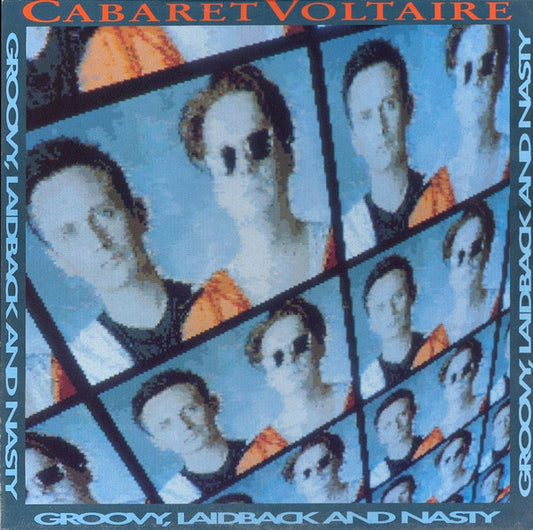 Cabaret Voltaire : Groovy, Laidback And Nasty (LP, Album + 12", EP + Ltd)