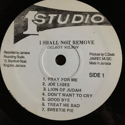 Delroy Wilson : I Shall Not Remove (LP, Album, RE)