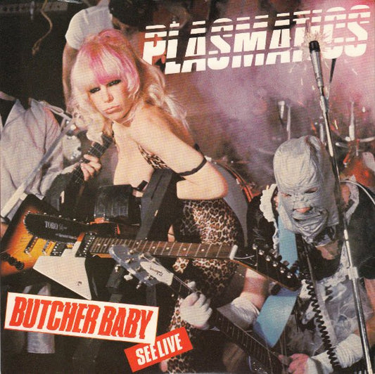 Plasmatics (2) : Butcher Baby (7", Single, Red)