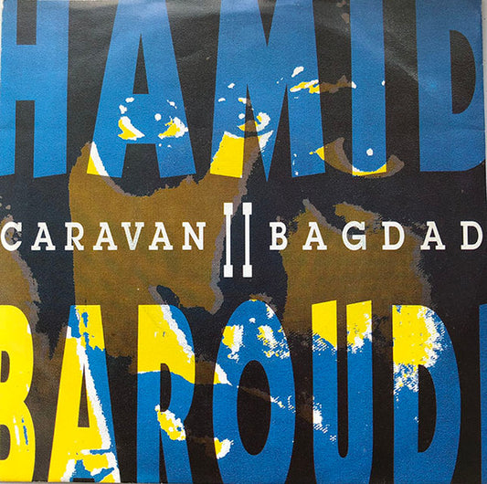 Hamid Baroudi : Caravan II Bagdad (7")