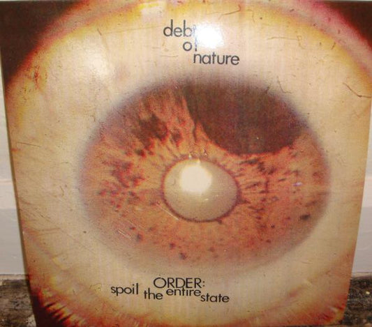 Debt Of Nature : Order:  Spoil The Entire State (LP)