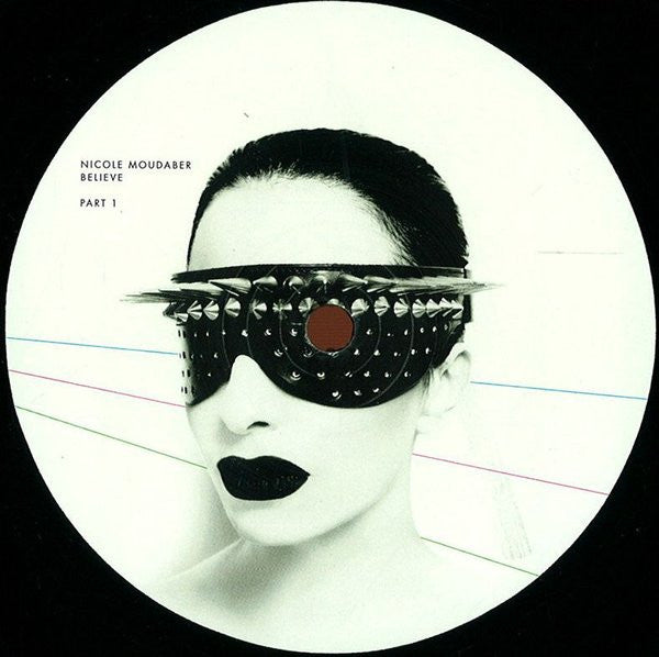 Nicole Moudaber : Believe - Part 1 (12")