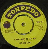 Les* And Silkie* : I Don't Want To Tell You (7")