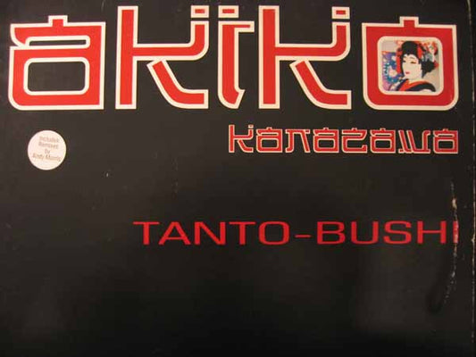 Akiko Kanazawa : Tanto-Bushi (12")