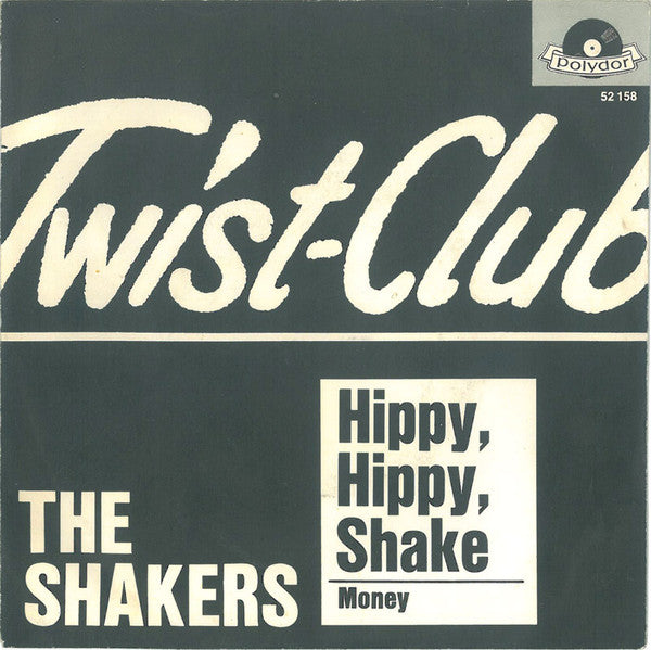 The Shakers (5) : Hippy, Hippy, Shake (7", Single, Mono)