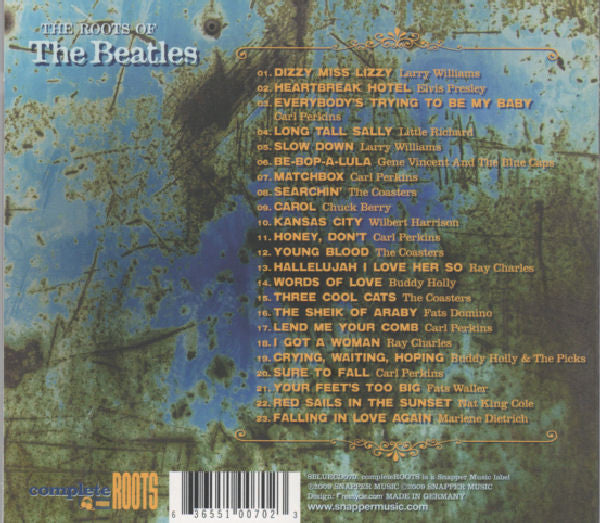 Various : The Roots Of The Beatles (23 Songs That Inspired The Early Days Of The Beatles And Changed Pop Music Forever) (CD, Comp, P/Unofficial)