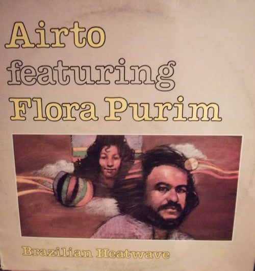 Airto* Featuring Flora Purim : Brazilian Heatwave (LP, Comp)