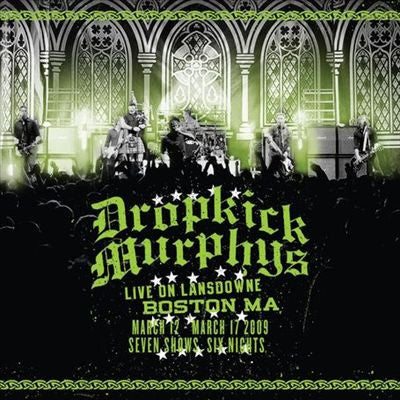 Dropkick Murphys : Live On Lansdowne Boston MA (March 12 - March 17 2009 Seven Shows Six Nights) (CD, Album + DVD-V)