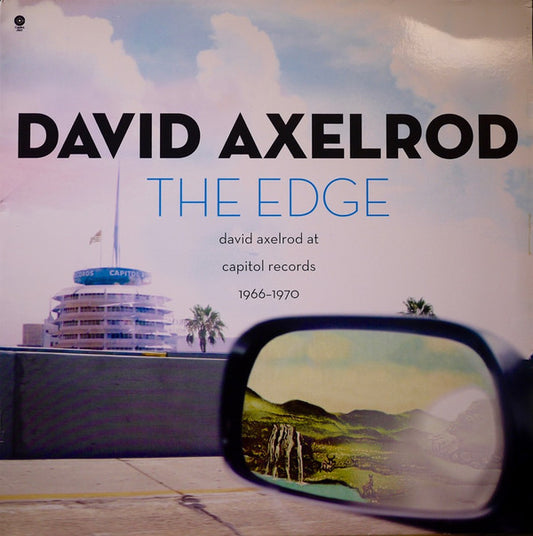 David Axelrod : The Edge: David Axelrod At Capitol Records 1966-1970 (2xLP, Comp)