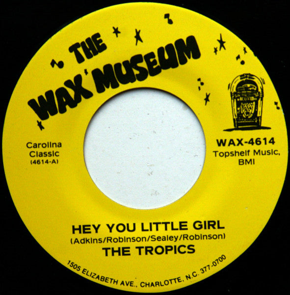 The Tropics (8) : Hey You Little Girl (7", Single, RE)