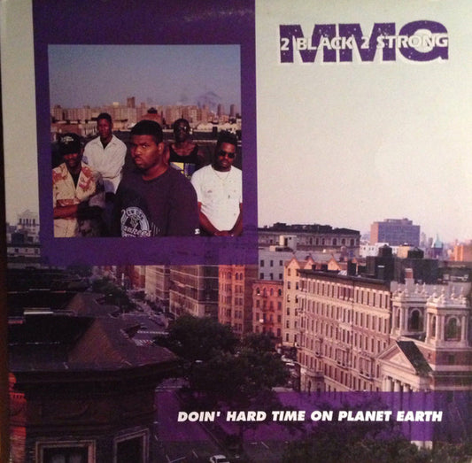 2 Black 2 Strong MMG : Doin' Hard Time On Planet Earth (LP, Album)