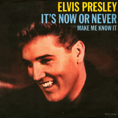 Elvis Presley : It's Now Or Never / Make Me Know It (7", Single, RE)