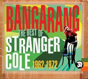 Stranger Cole : Bangarang (The Best Of Stranger Cole 1962-1972) (2xCD, Comp)