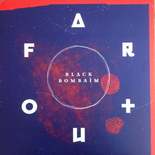 Black Bombaim : Far Out (LP, Album, Ltd, Che)