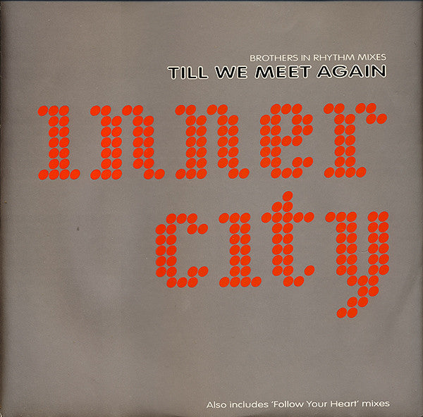 Inner City : Till We Meet Again (12")