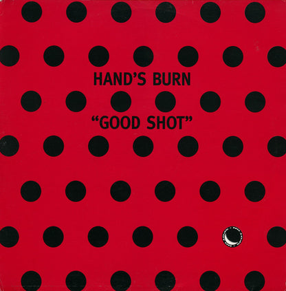 Hand's Burn : Good Shot (12")